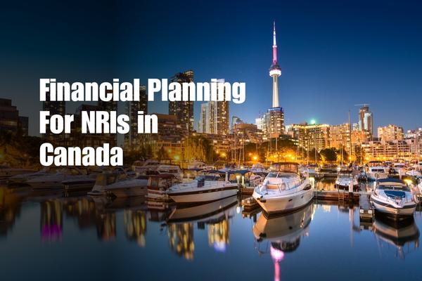Financial Planning For NRIs in Canada