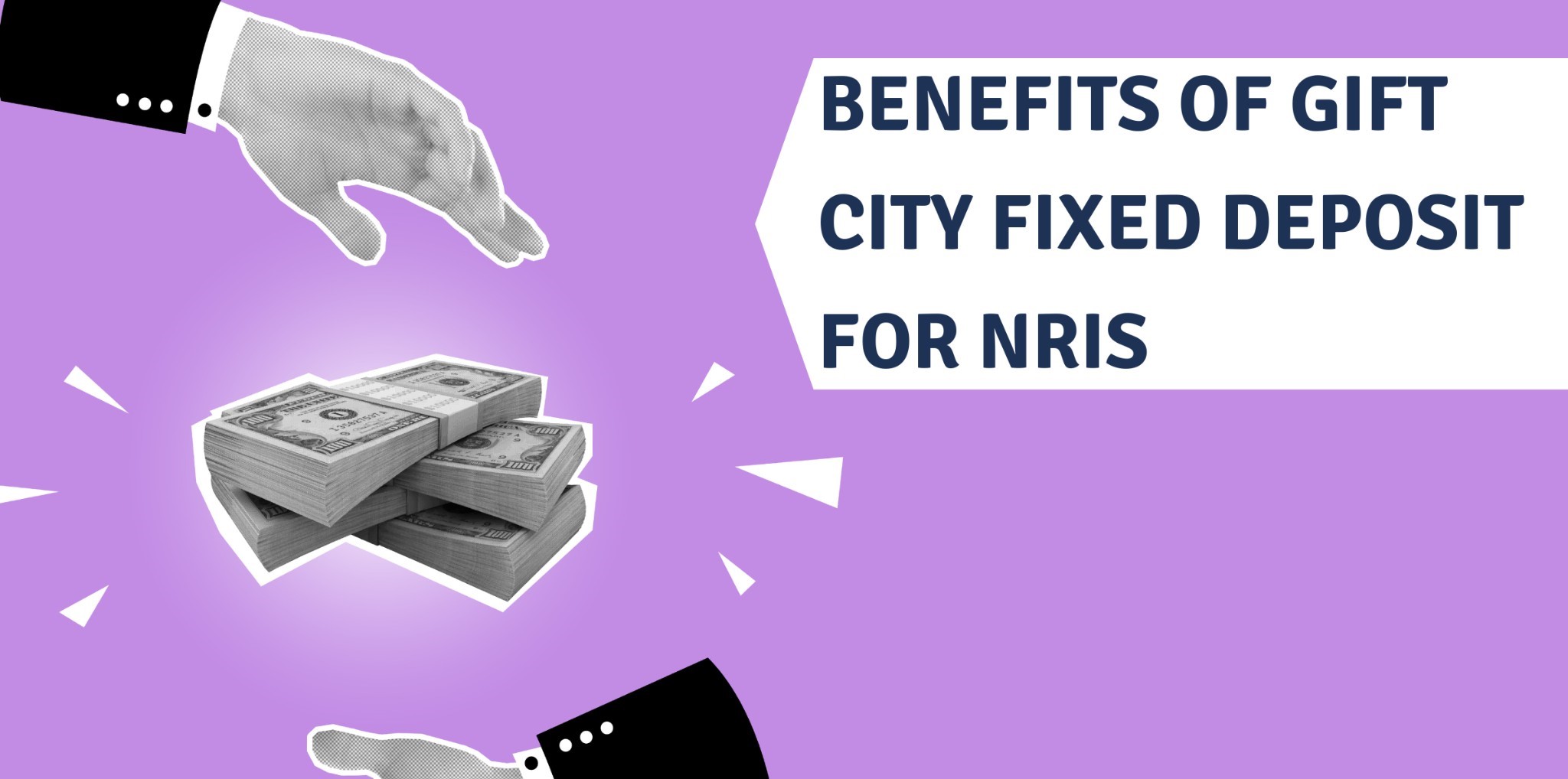 Benefits of Fixed Deposits in GIFT City for NRIs
