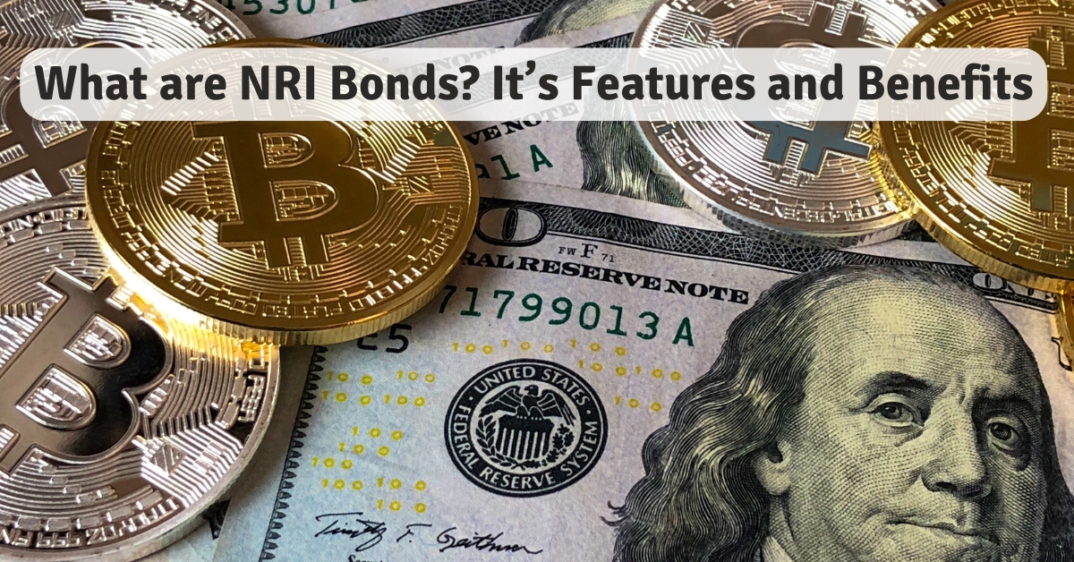 What are NRI Bonds It’s Features and Benefits