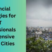 Financial Strategies for IT Professionals in Expensive Indian Cities