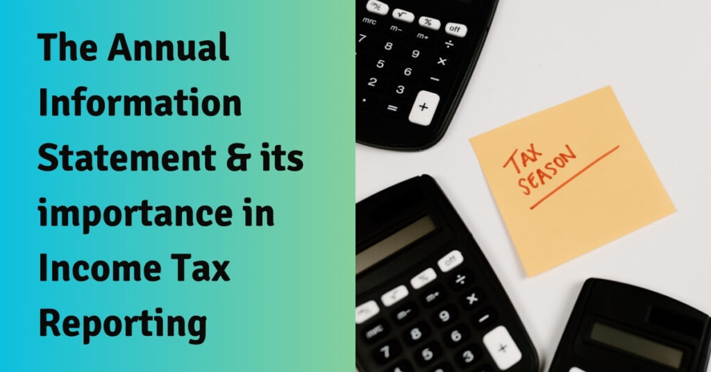 The Annual Information Statement and its importance Income Tax Reporting