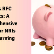 FCNR vs RFC Accounts A Comprehensive Guide for NRIs and Returning Indians