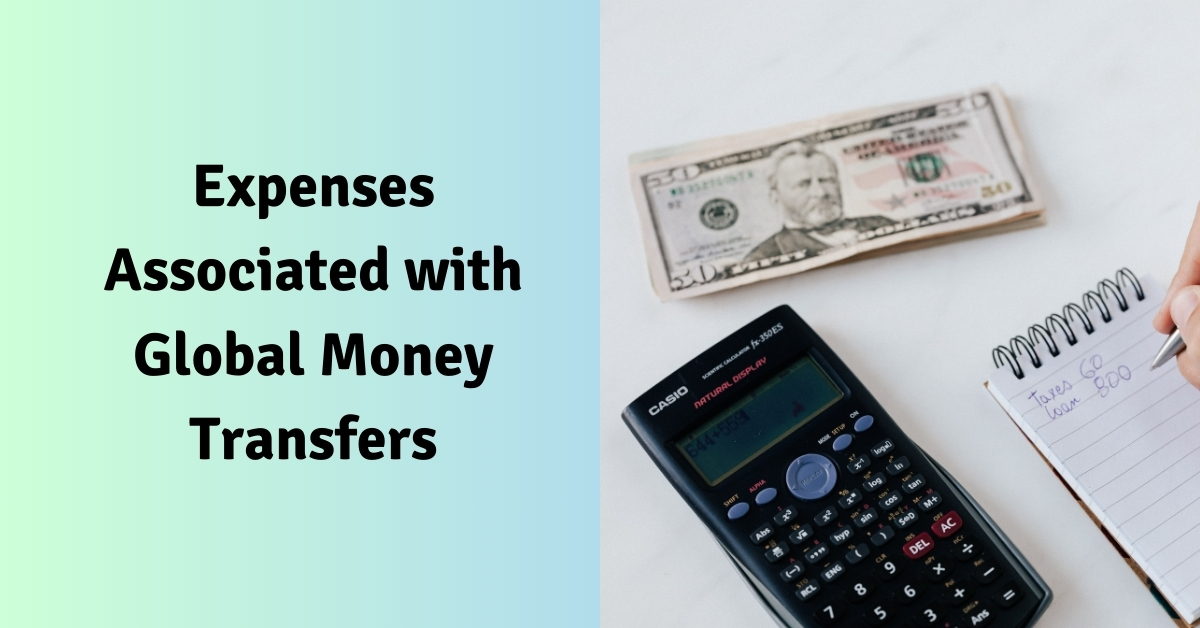 Expenses Associated with Global Money Transfers