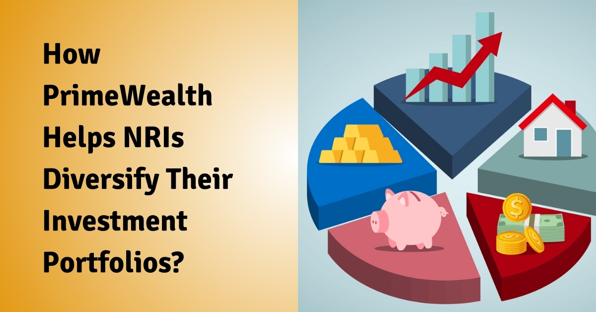 How Prime Wealth Helps NRIs Diversify Their Investment Portfolios?