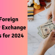 Ideal Foreign Currency Exchange Methods for 2024