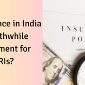 Is Insurance in India a Worthwhile Investment for NRIs?