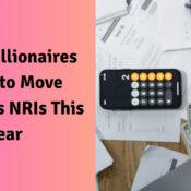 Many Millionaires Likely to Move Abroad as NRIs This Year