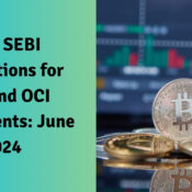 New SEBI Regulations for NRI and OCI Investments June 2024