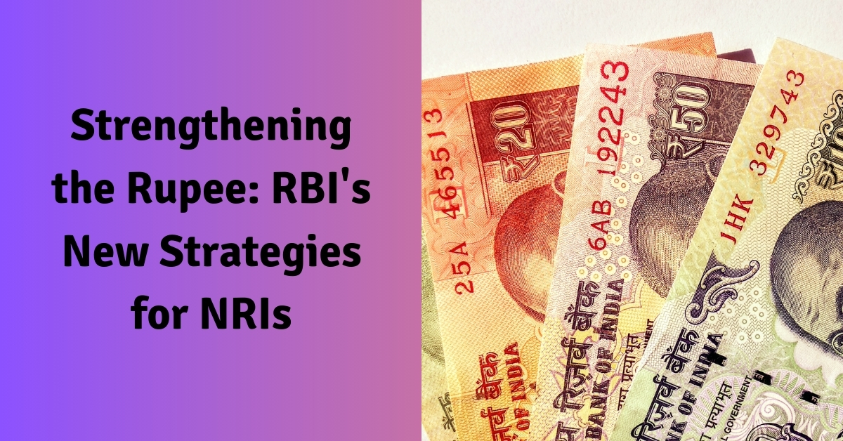 Strengthening the Rupee: RBI's New Strategies for NRIs