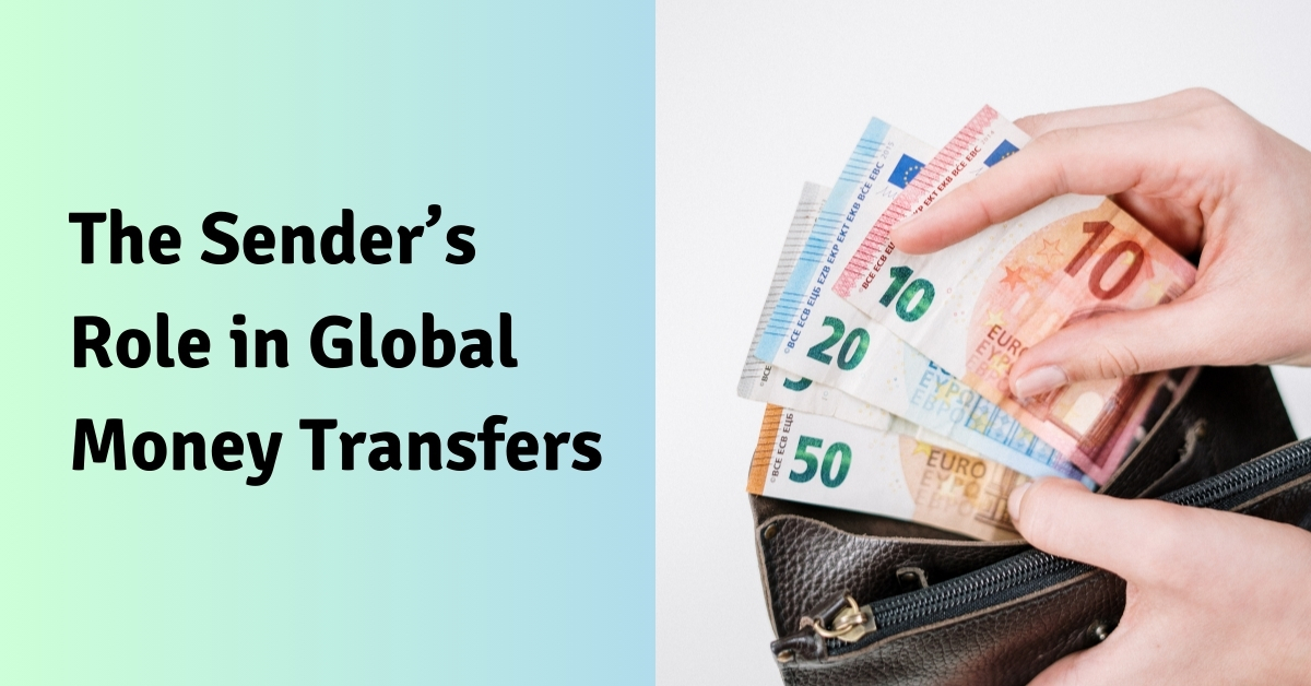 The Sender’s Role in Global Money Transfers