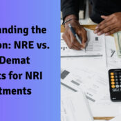 Understanding the Distinction NRE vs. NRO Demat Accounts for NRI Investments