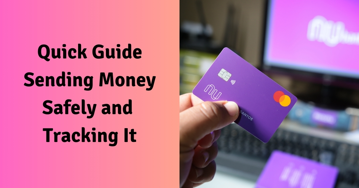 Quick Guide Sending Money Safely and Tracking It