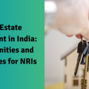 Real Estate Investment in India Opportunities and Challenges for NRIs