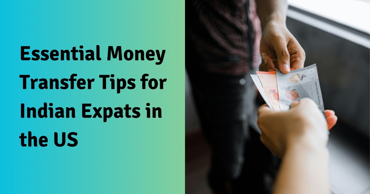 Essential Money Transfer Tips for Indian Expats in the US