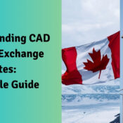 Understanding CAD to AUD Exchange Rates A Simple Guide