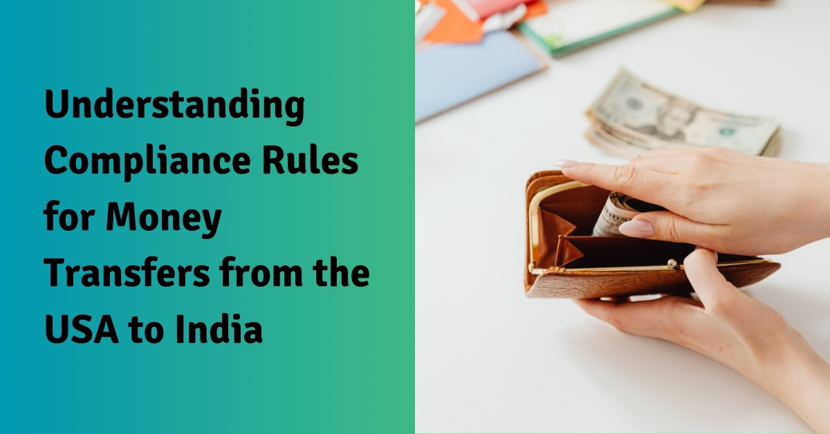 Understanding Compliance Rules for Money Transfers from the USA to India