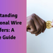 Understanding International Wire Transfers A Simple Guide