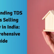 Understanding TDS for NRIs Selling Property in India A Comprehensive Guide