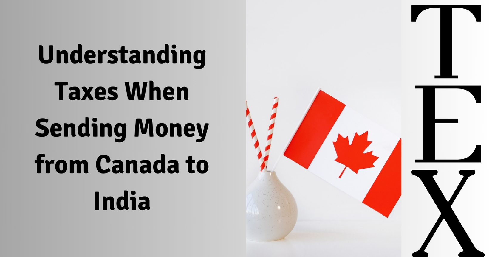 Understanding Taxes When Sending Money from Canada to India