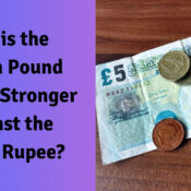 Why is the British Pound Getting Stronger Against the Indian Rupee?