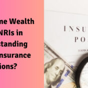 How Prime Wealth Aids NRIs in Understanding Indian Insurance Options?