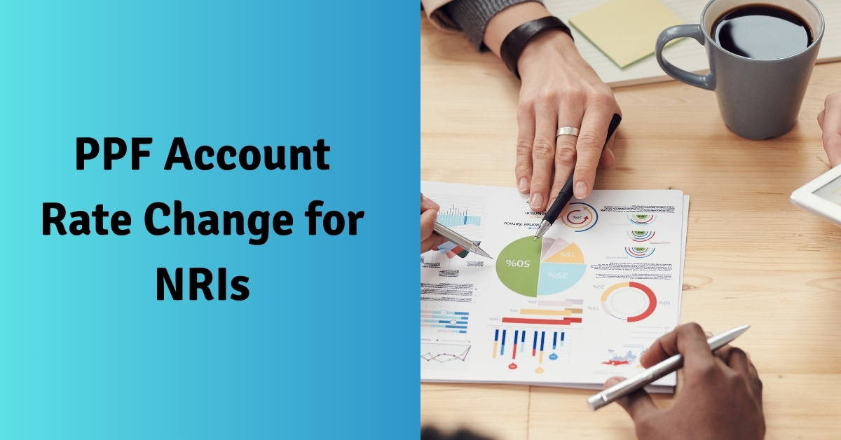 PPF Account Rate Change for NRIs