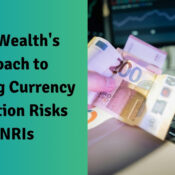 Prime Wealth's Approach to Managing Currency Fluctuation Risks for NRIs