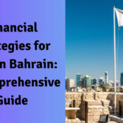 Financial Strategies for NRIs in Bahrain A Comprehensive Guide