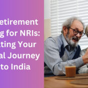 Early Retirement Planning for NRIs Navigating Your Financial Journey Back to India