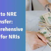 NRO to NRE Transfer A Comprehensive Guide for NRIs