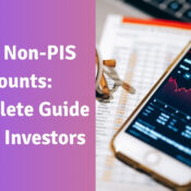 PIS vs Non-PIS Accounts A Complete Guide for NRI Investors