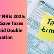 DTAA for NRIs 2025 How to Save Taxes and Avoid Double Taxation