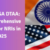 India-USA DTAA: A Comprehensive Guide for NRIs in 2025