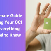 The Ultimate Guide to Getting Your OCI Card Everything You Need to Know