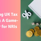 Upcoming UK Tax Changes A Game-Changer for NRIs (1)