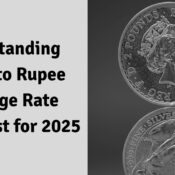 Understanding Pound to Rupee Exchange Rate Forecast for 2025