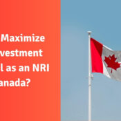How to Maximize Your Investment Potential as an NRI in Canada