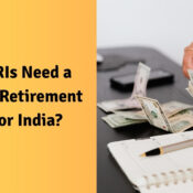 Why NRIs Need a Smarter Retirement Plan for India