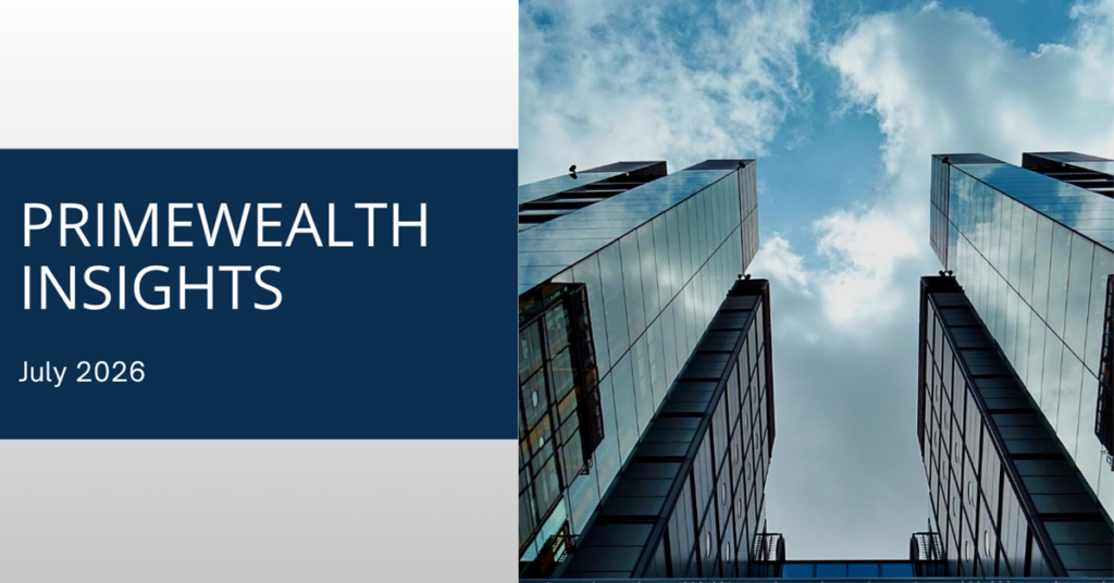 Primewealth insights | july 2026