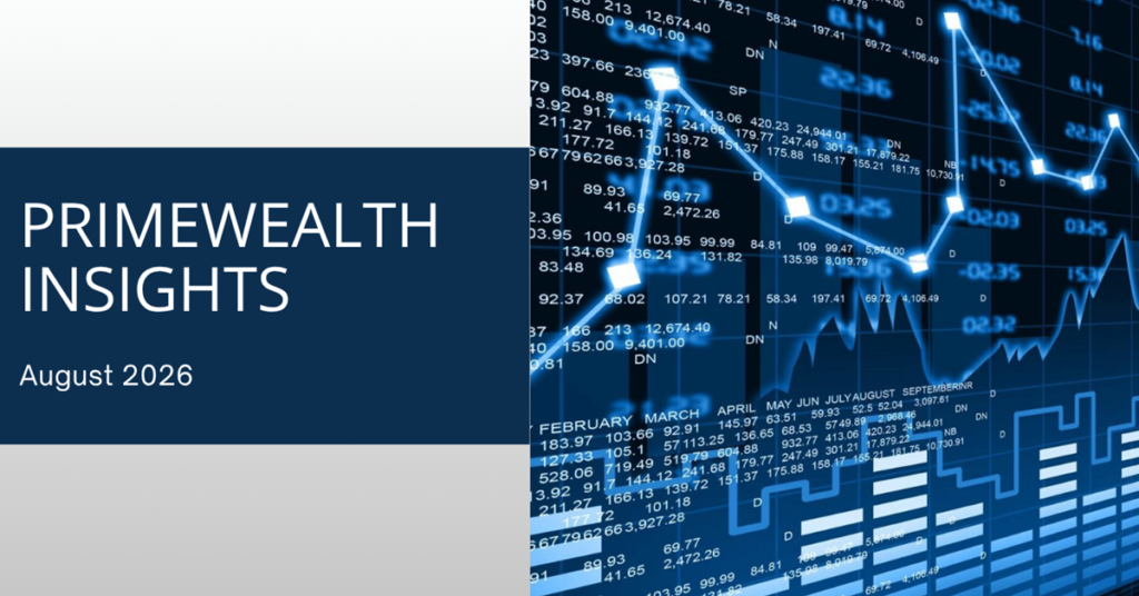 Primewealth insights august 2026