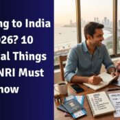Returning to india in 2026 10 financial things every nri must know (1)